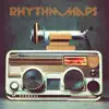Rhythm Maps - Single album lyrics, reviews, download