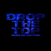 Trannilish - Drop The Top (Mugler Edition)