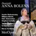 Donizetti: Anna Bolena (Recorded Live at the Met - January 9, 2016) [Live] album cover