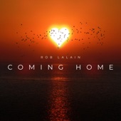 Rob Lalain - Coming Home (Radio Edit)