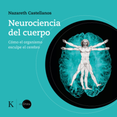 Neurociencia del cuerpo - Nazareth Castellanos