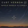 Whole World's Lonely - Single album lyrics, reviews, download
