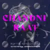 Chandni Raat (Winter Wonderland) [feat. Ahmer Kenneth] - Single album lyrics, reviews, download