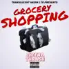 Grocery Shopping - Single album lyrics, reviews, download