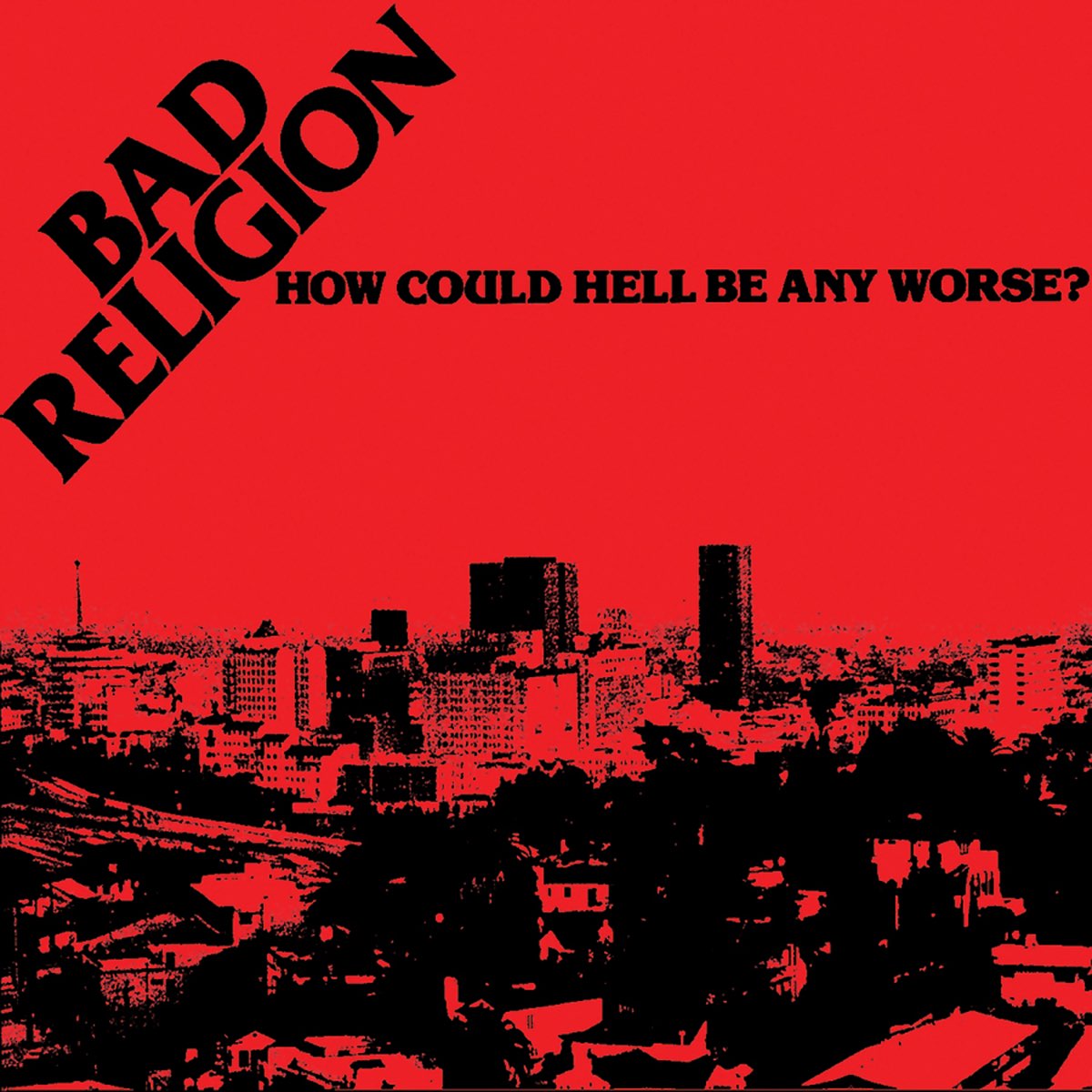 ‎how Could Hell Be Any Worse Remastered By Bad Religion On Apple Music