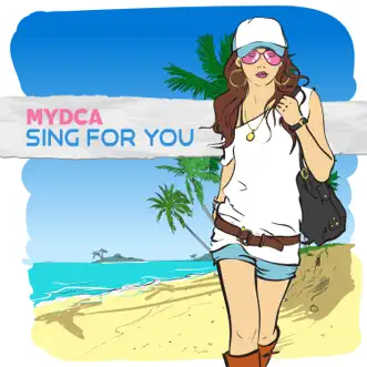 Sing for You - Single by Mydca album reviews, ratings, credits