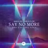 Say No More (Gary B Balearic Remix) - Single album lyrics, reviews, download