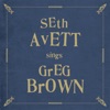 Seth Avett Sings Greg Brown