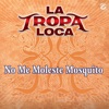 No Me Moleste Mosquito - Single