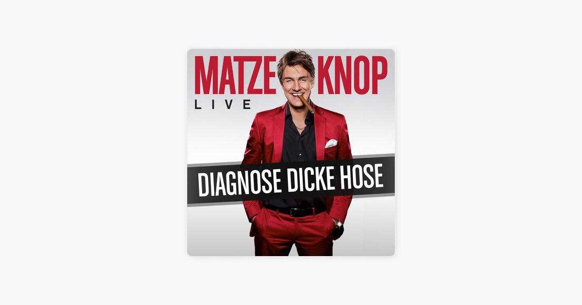 Diagnose Dicke Hose By Matze Knop On Apple Music