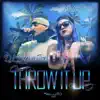 Throw It Up - Single album lyrics, reviews, download
