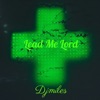 djmiles - Lead Me Lord (Remix) - Single