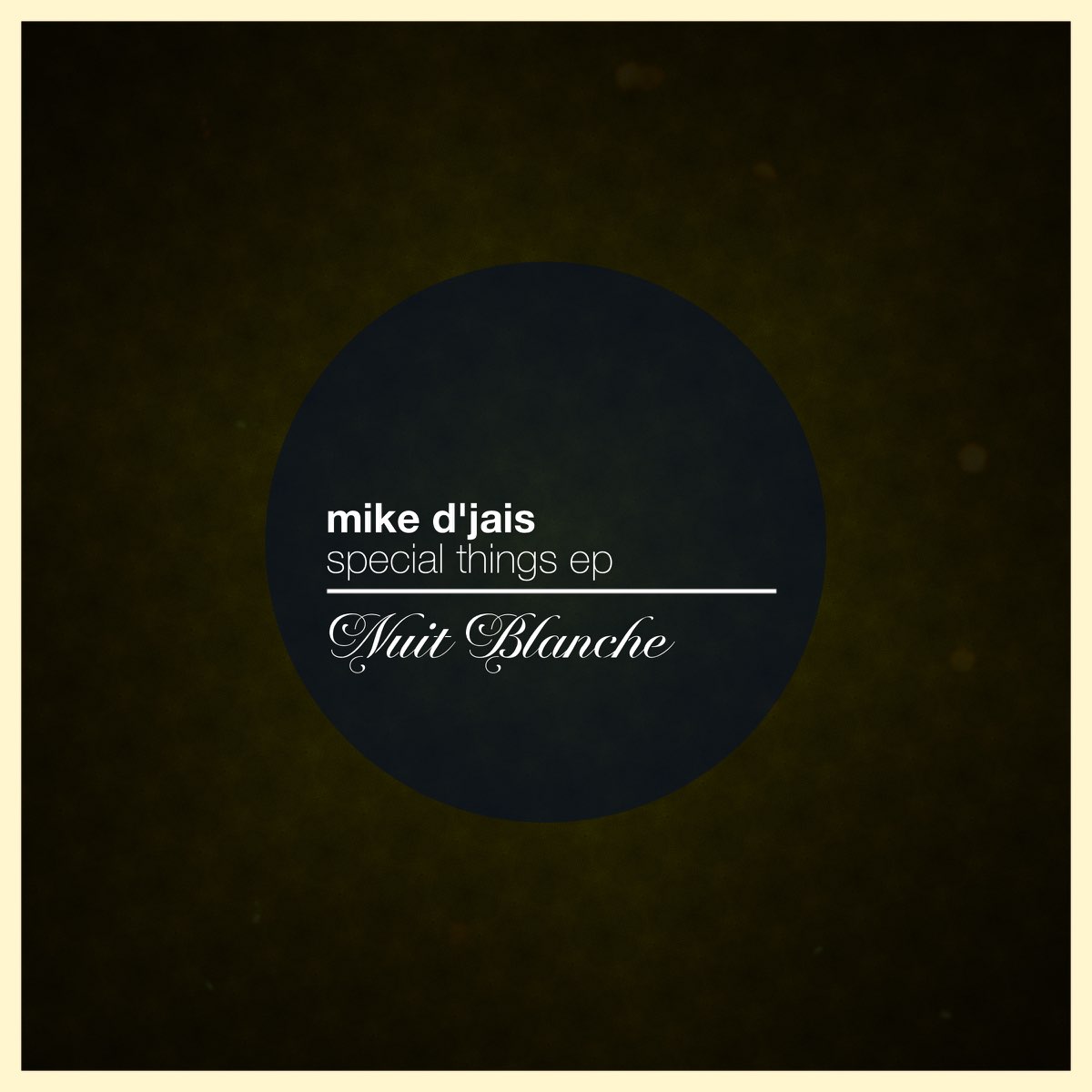 Special things. Mike d'Jais. Mike d' Jais. Mike d'Jais my Sweet Heart.