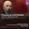 Thomas de Hartmann: Orchestral Music, Vol. 2 album lyrics, reviews, download