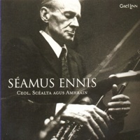Ceol, Scéalta Agus Amhráin by Seamus Ennis on Apple Music