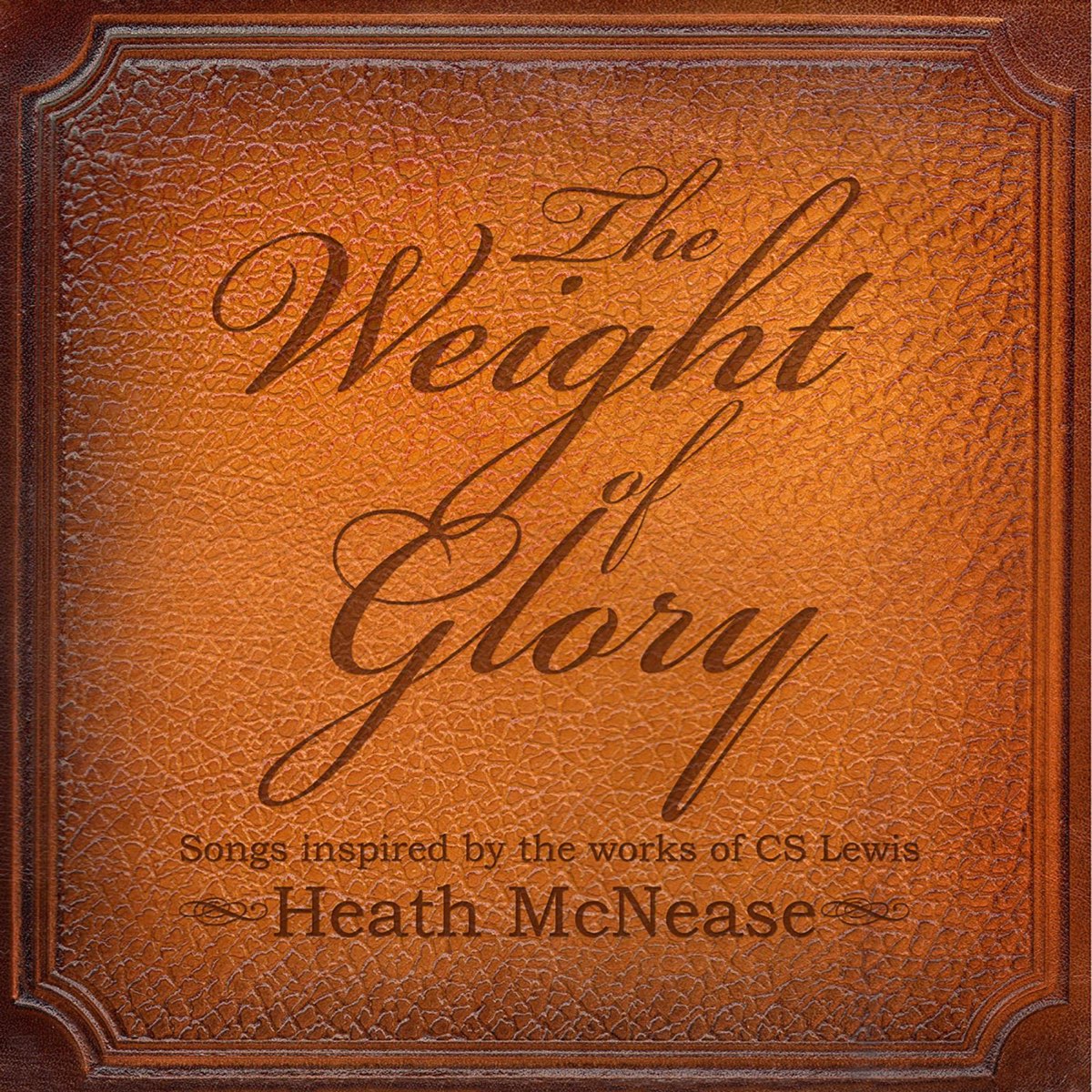 The Weight of Glory: Songs Inspired by the Works of C.S. Lewis của Heath  McNease trên Apple Music