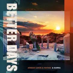 Better Days - Single by Arman Cekin, KARRA & Faydee album reviews, ratings, credits