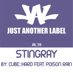 Stingray (feat. Poison Rain) - Single by Cube::Hard album reviews, ratings, credits