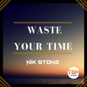 Waste Your Time - EP artwork