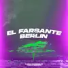 Farsante Vs Berlin (Mashup) [Remix] song lyrics