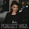 Freaky Girl - Single album lyrics, reviews, download