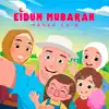Eidun Mubarak - Single album lyrics, reviews, download