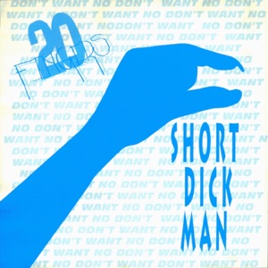 Gillette & 20 Fingers - Short Dick Man (Radio Mix) - 排舞 音乐