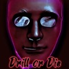 Drill or Die - EP