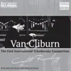 Stream & download Van Cliburn, Piano. Complete Recordings from the First International Tchaikovsky Competition, 1958 (Live)