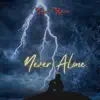 Never Alone song lyrics