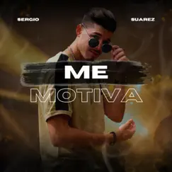 Me motiva - Single by Sergio Suárez album reviews, ratings, credits