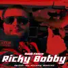 Ricky Bobby - Single album lyrics, reviews, download