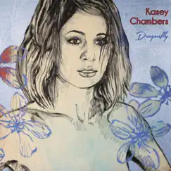 Dragonfly by Kasey Chambers album reviews, ratings, credits