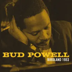 Birdland 1953 (Live) - Bud Powell Birdland 1953 (Live) - Bud Powell