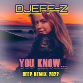 You Know... (Deep remix 2022) artwork