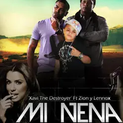 Mi Nena (feat. Zion & Lennox) - Single - Xavi The Destroyer