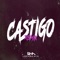 Castigo (feat. Los Nota Lokos & Callejero Fino) - Locura Mix lyrics