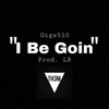 I Be Goin - Single