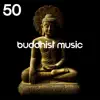 50 Buddhist Music: Buddha Purnima, Healing Mantra, Tibetan Singing Bowls & Drums album lyrics, reviews, download