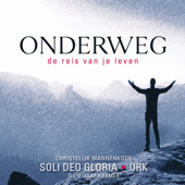 Onderweg (De reis van je leven) - Christelijk Mannenkoor Soli Deo Gloria Urk