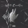 White Knuckles - EP album lyrics, reviews, download