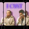 I C8nt (feat. Taye Levell) - Single album lyrics, reviews, download