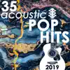 35 Acoustic Pop Hits of 2019 (Instrumental) album lyrics, reviews, download
