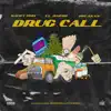 Drug Call - Single album lyrics, reviews, download