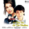 Ek Tha Dil Ek Thi Dhadkan (Original Motion Picture Soundtrack)