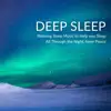 Stream & download Deep Sleep - Relaxing Sleep Music to Help you Sleep All Through the Night, Inner Peace