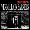 Vermillion Barrels - Single