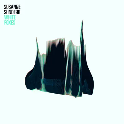 White Foxes - Single - Susanne Sundfor
