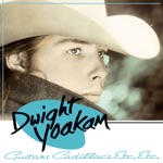 Dwight Yoakam - Guitars, Cadillacs (2006 Remaster)