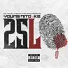 25L (feat. K.E.) - Single album lyrics, reviews, download